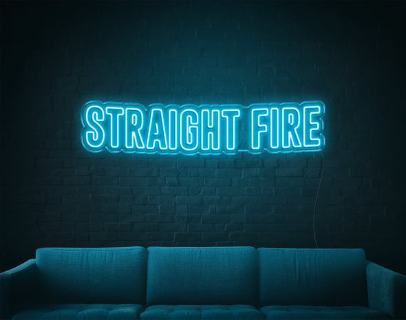Straight Fire LED Neon Sign