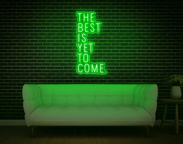 The Best Is Yet To Come V2 LED Neon Sign