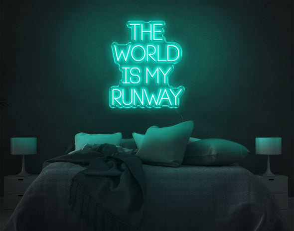 The World Is My Runway LED Neon Sign