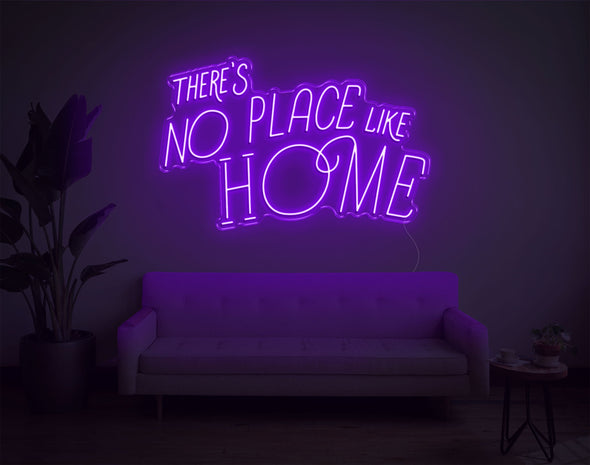 Theres No Place Like Home V2 LED Neon Sign