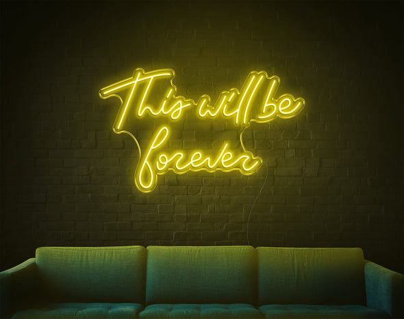 This Will Be Forever LED Neon Sign