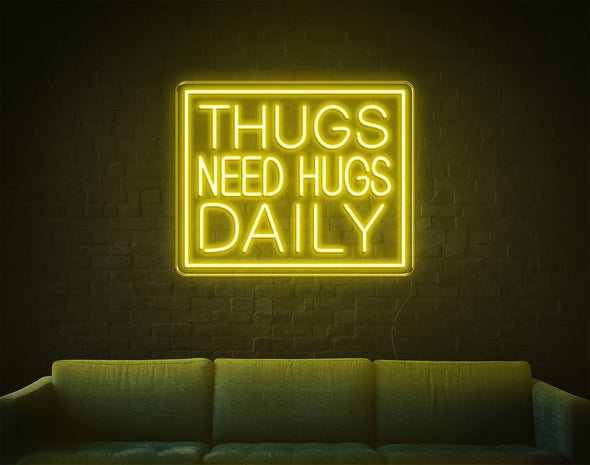 Thugs Need Hugs Daily LED Neon Sign