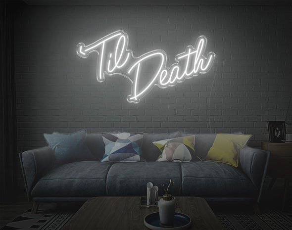 Til Death LED Neon Sign