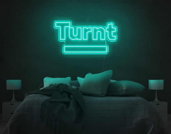Turnt LED Neon Sign