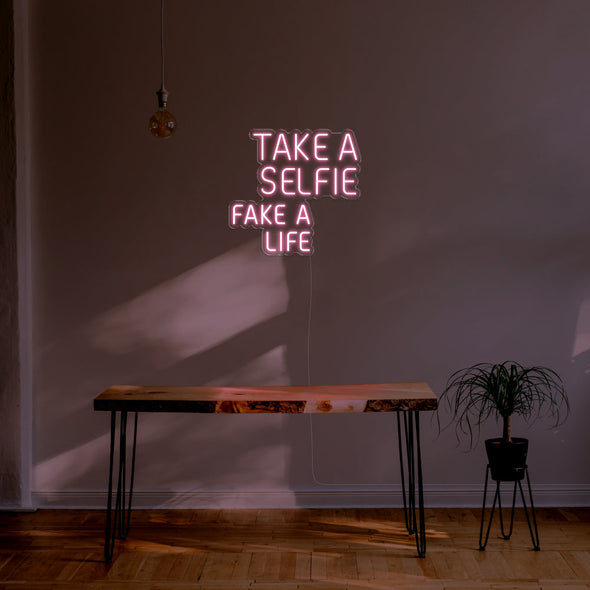 Take A Selfie Fake A Life LED Neon Sign