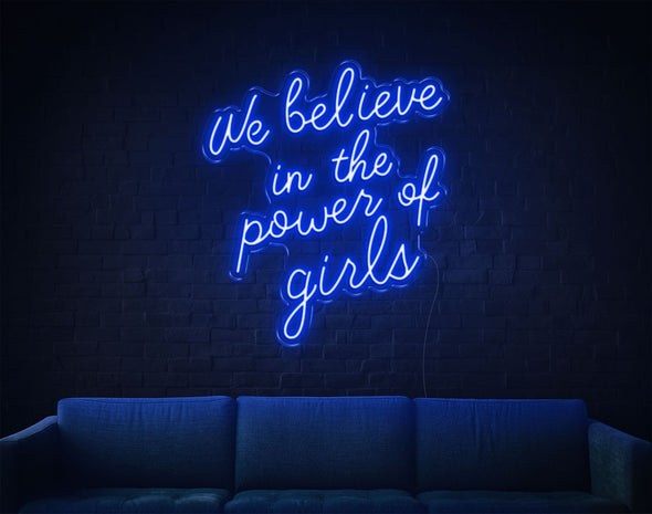 We Believe In The Power Of Girls LED Neon Sign