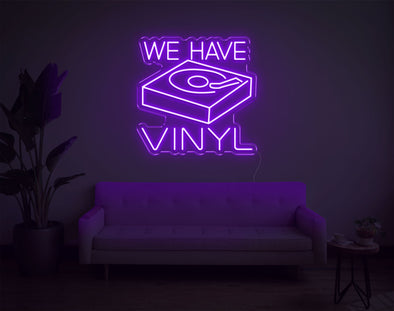 We Have Vinyl LED Neon Sign