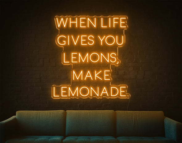 When Life Gives You Lemons, Make Lemonade LED Neon Sign