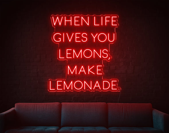 When Life Gives You Lemons, Make Lemonade LED Neon Sign