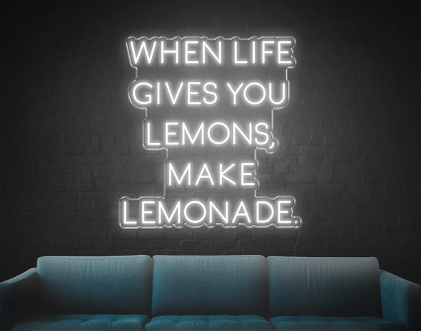 When Life Gives You Lemons, Make Lemonade LED Neon Sign