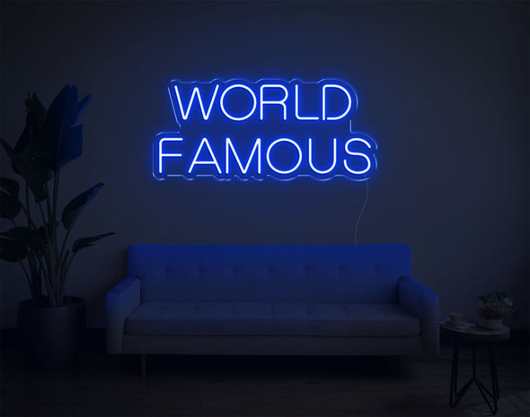 World Famous LED Neon Sign