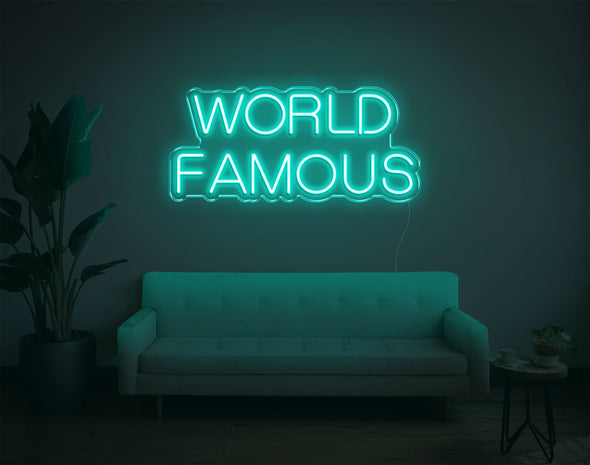 World Famous LED Neon Sign