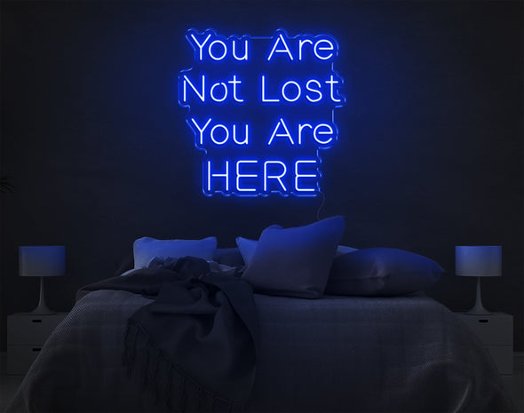 You Are Not Lost You Are Here LED Neon Sign