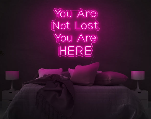 You Are Not Lost You Are Here LED Neon Sign