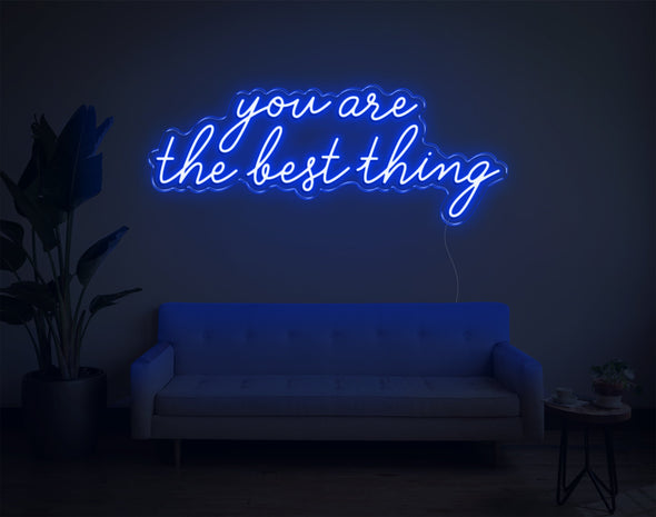 You Are The Best Thing LED Neon Sign