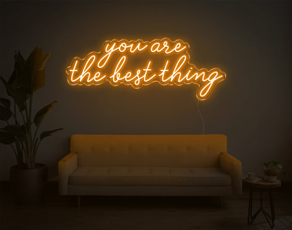 You Are The Best Thing LED Neon Sign