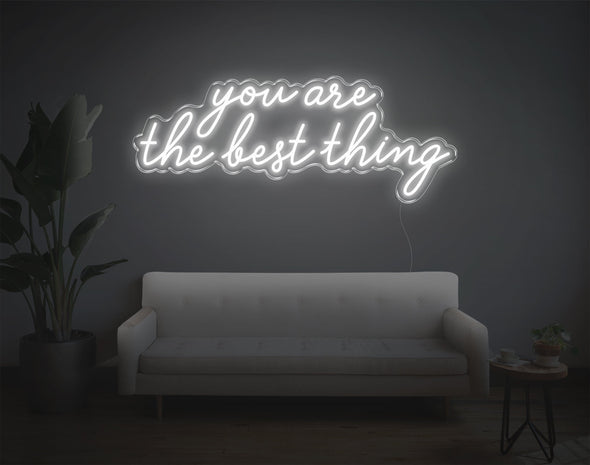 You Are The Best Thing LED Neon Sign