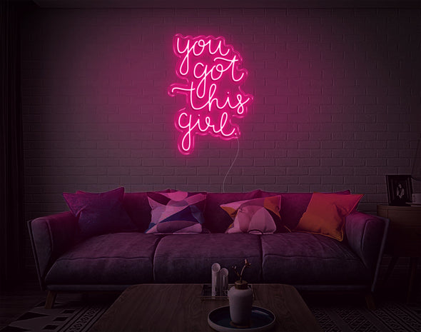 You Got This Girl LED Neon Sign