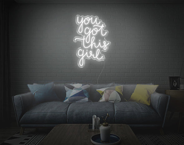 You Got This Girl LED Neon Sign