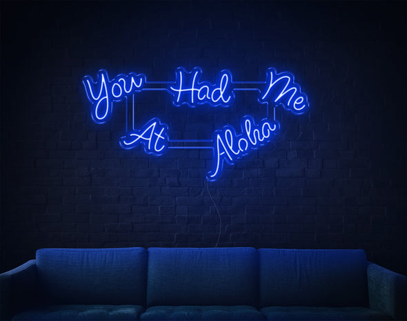 You Had Me At Aloha LED Neon Sign