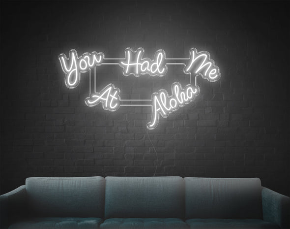 You Had Me At Aloha LED Neon Sign