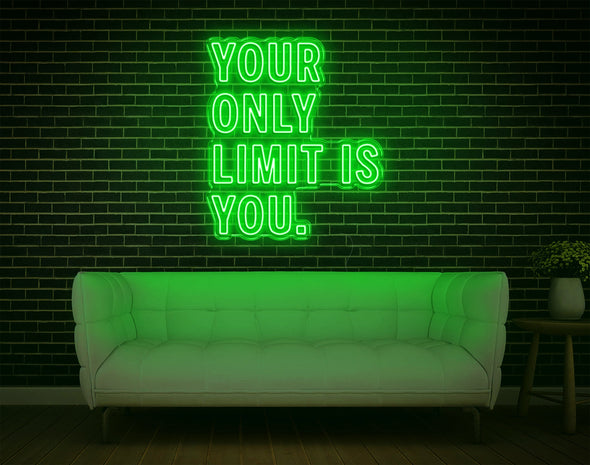Your Only Limit Is You LED Neon Sign