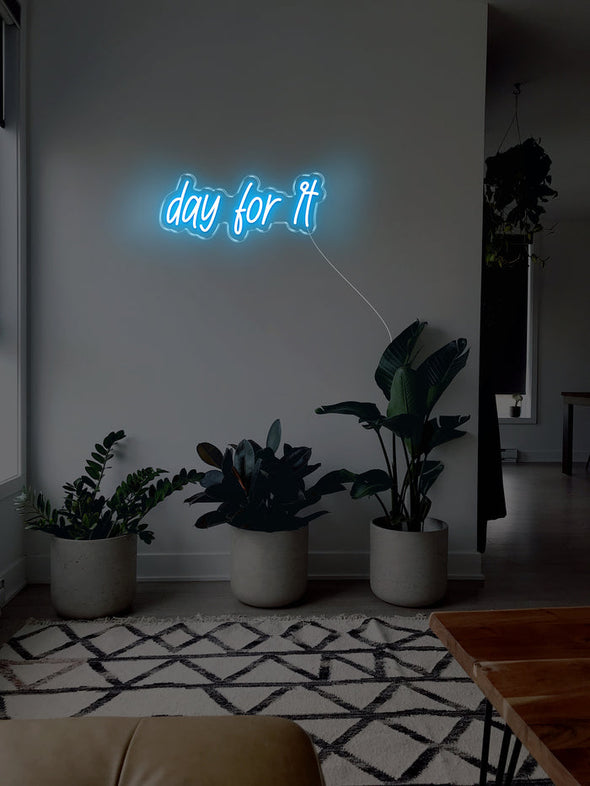 Day for it LED Neon sign