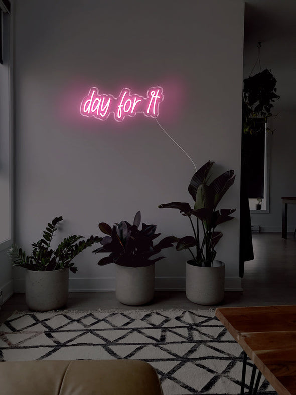 Day for it LED Neon sign
